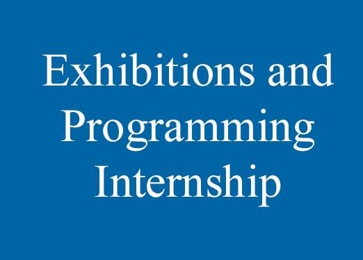 Exhibitions and Programming Internship description (PDF)